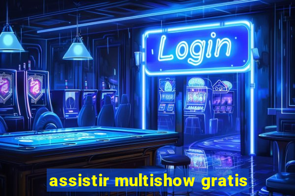 assistir multishow gratis